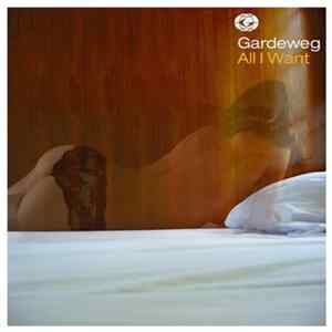 Gardeweg - All I Want FLAC