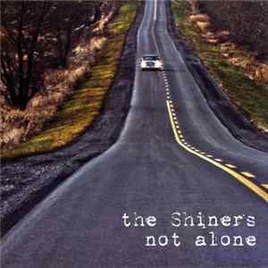 The Shiners - Not Alone FLAC