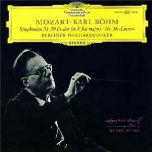 Mozart • Karl Böhm, Berliner Philharmoniker - Symphonien Nr. 39 Es-Dur • Nr. 36 »Linzer« FLAC
