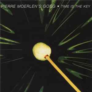 Pierre Moerlen's Gong - Time Is The Key FLAC
