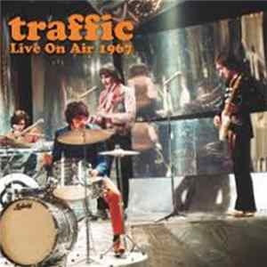 Traffic - Live On Air 1967 FLAC