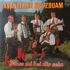 Lavanttaler Spitzbuam - Lass Mich Bei Dir Sein FLAC