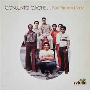 Conjunto Cache - Por Primera Vez FLAC