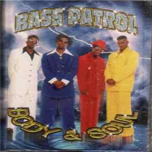 Bass Patrol - Body & Soul FLAC