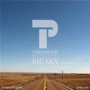 Threshold Productions - Big Sky FLAC