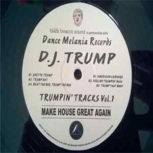 D.J. Trump - Trumpin' Tracks Vol. 1 FLAC