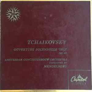 Pyotr Ilyich Tchaikovsky - Ouverture Solennelle "1812", Op. 49 Amsterdam Concertgebouw Orchestra Conducted By Mengelberg FLAC