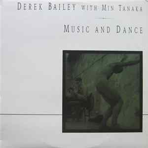 Derek Bailey With Min Tanaka - Music And Dance FLAC