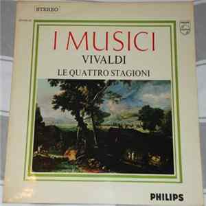 Vivaldi - I Musici, Felix Ayo - Le Quattro Stagioni FLAC