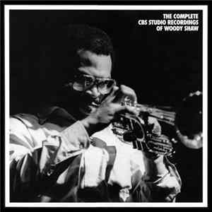 Woody Shaw - The Complete CBS Studio Recordings Of Woody Shaw FLAC