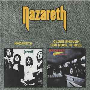 Nazareth - Nazareth / Close Enough For Rock 'N' Roll FLAC