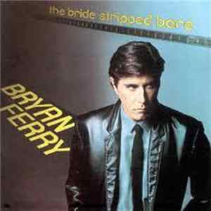 Bryan Ferry - The Bride Stripped Bare FLAC
