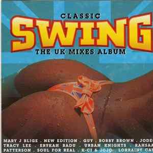 Various - Classic Swing The UK Mixes Album FLAC