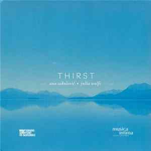 Ana Sokolović • Julia Wolfe - Turning Point Ensemble, Musica Intima - Thirst FLAC
