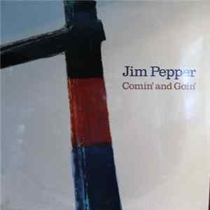 Jim Pepper - Comin' And Goin' FLAC