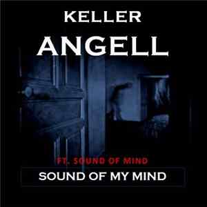 Keller Angell Ft. Sound Of Mind - Sound Of My Mind FLAC