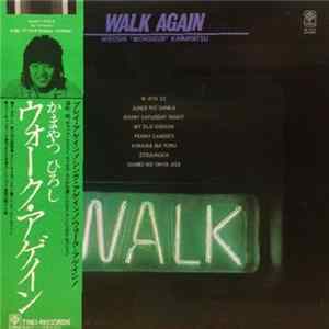 Hiroshi "Monsieur" Kamayatsu - Walk Again FLAC