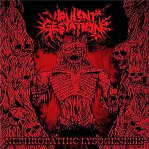 Virulent Gestation - Nephropathic Lysogenesis FLAC