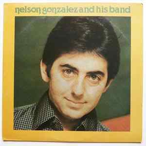Nelson Gonzalez And His Band - Nelson Gonzalez And His Band FLAC