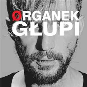 Ørganek - Głupi FLAC
