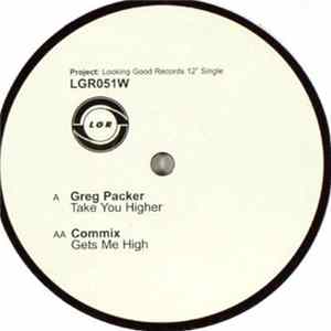 Greg Packer / Commix - Take You Higher / Gets Me High FLAC