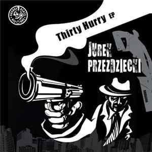 Jurek Przezdziecki - Thirty Hurry EP FLAC