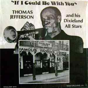Thomas Jefferson & His Dixieland All Stars - "If I Could Be With You" FLAC