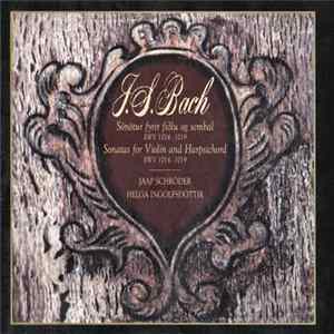 J.S. Bach - Jaap Schröder, Helga Ingólfsdóttir - Sónötur Fyrir Fiðlu Og Sembal / Sonatas For Violin And Harpsichord, BWV 1014-1019 FLAC