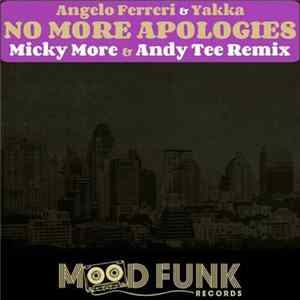 Angelo Ferreri & Yakka - No More Apologies (Micky More & Andy Tee Remix) FLAC