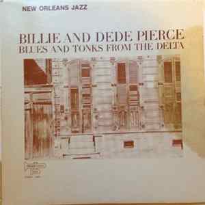 Billie And DeDe Pierce - Blues And Tonks From The Delta FLAC