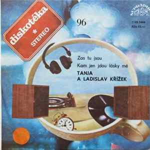 Tanja A Ladislav Křížek - Zas Tu Jsou / Kam Jen Jdou Lásky Mé FLAC