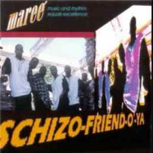 Mareé (Music And Rhythm Equals Excellence) - Schizo-Friend-O'-Ya FLAC