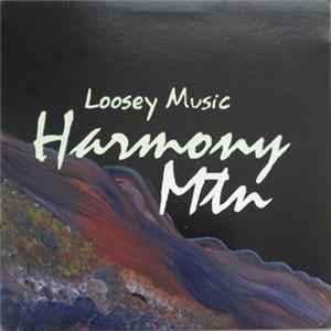Loosey Music - Harmony Mtn. FLAC