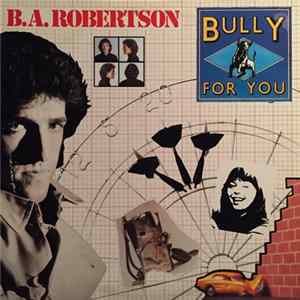 B.A. Robertson - Bully For You FLAC