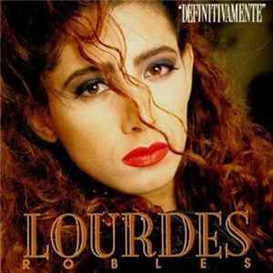 Lourdes Robles - Definitivamente FLAC
