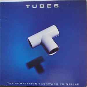 Tubes - The Completion Backward Principle FLAC