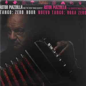 Astor Piazzolla Y Su Quinteto Tango Nuevo - Tango: Zero Hour / Nuevo Tango: Hora Zero FLAC