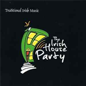 The Irish House Party - Traditional Music FLAC