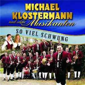 Michael Klostermann Und Seine Musikanten - So Viel Schwung FLAC