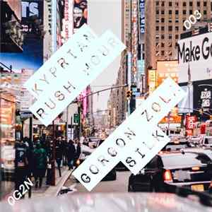 Kyprian / Gorgon Zola - Rush Hour / Silk FLAC