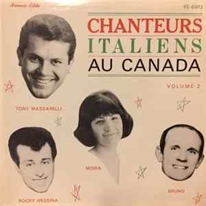 Tony Massarelli, Moïra , Rocky Messina, Bruno Il Magnifico - Chanteurs Italiens Au Canada / Cantanti Italiani In Canada Volume 2 FLAC
