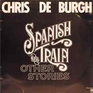 Chris de Burgh - Spanish Train And Other Stories FLAC