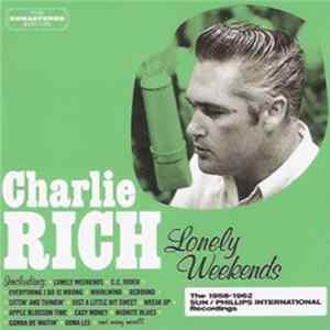 Charlie Rich - Lonely Weekends, The 1958-1962 SUN / PHILLIPS INTERNATIONAL Recordings FLAC