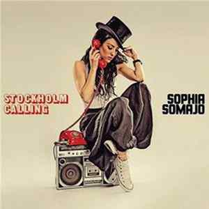Sophia Somajo - Stockholm Calling FLAC