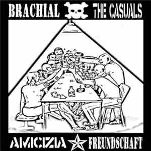 Brachial / The Casuals - Amicizia ★ Freundschaft FLAC