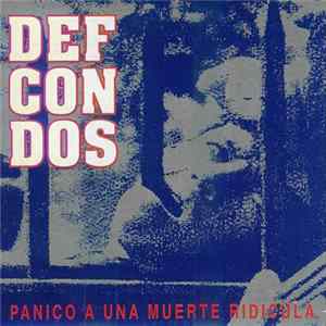 Def Con Dos - Panico A Una Muerte Ridicula FLAC