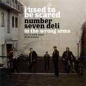 Number Seven Deli - I Used To Be Scared FLAC