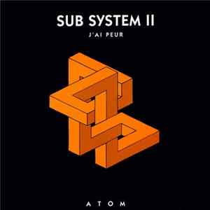 Sub System - Sub System II (J'Ai Peur) FLAC