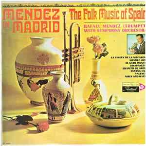 Rafael Mendez - Mendez In Madrid - The Folk Music Of Spain FLAC