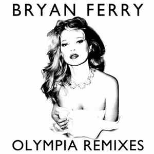 Bryan Ferry - Olympia Remixes FLAC